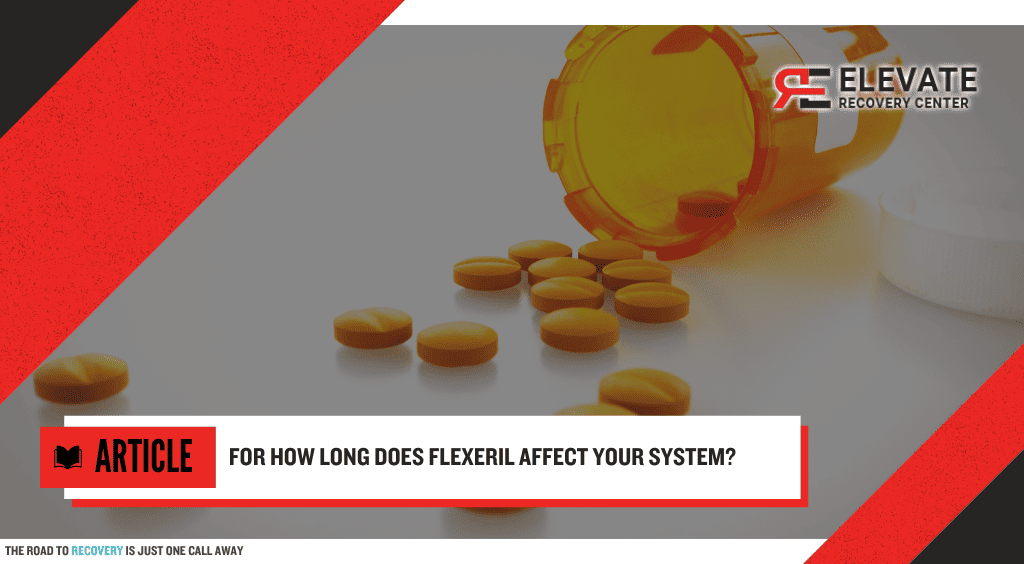For How Long does Flexeril Affect Your System